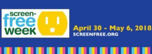 Celebrate Screen-Free Week!